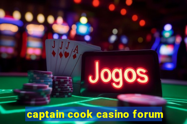 captain cook casino forum