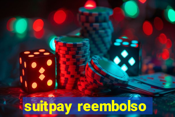 suitpay reembolso