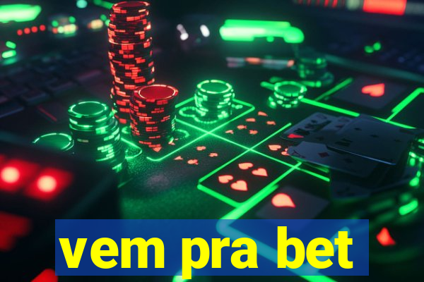 vem pra bet