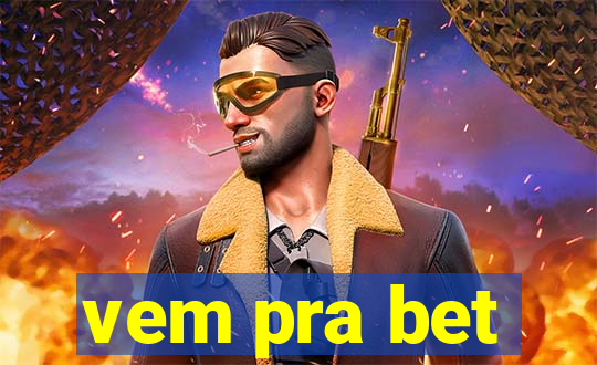 vem pra bet