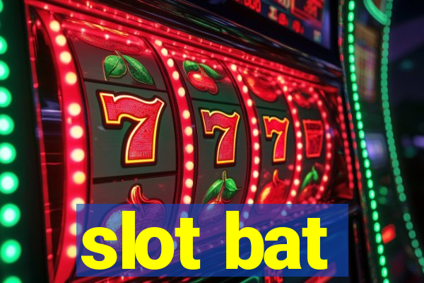 slot bat