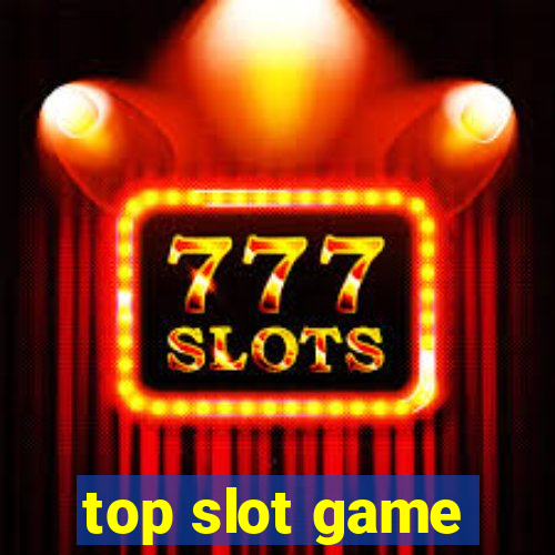 top slot game