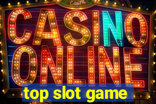 top slot game