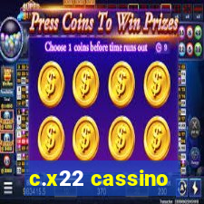 c.x22 cassino