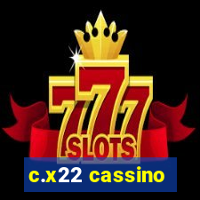 c.x22 cassino