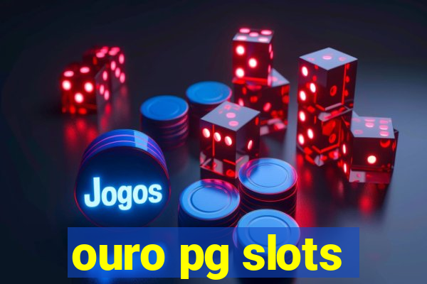 ouro pg slots