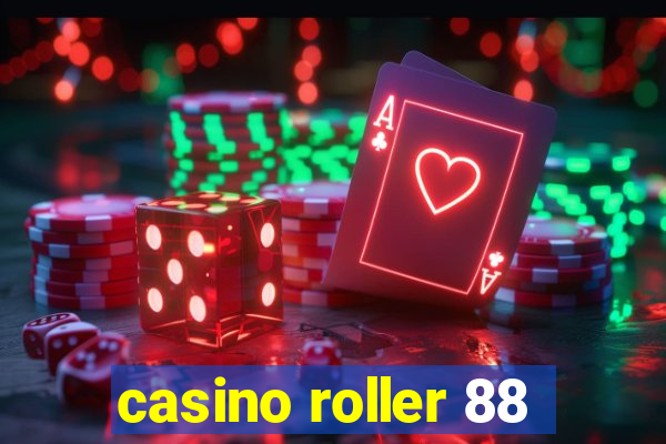 casino roller 88