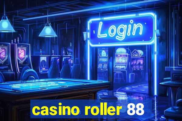 casino roller 88