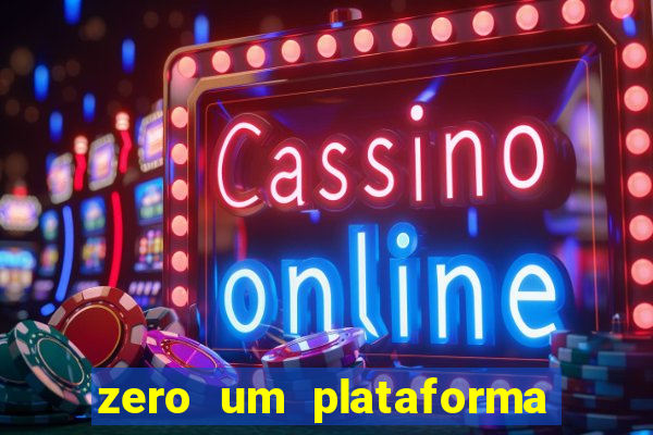 zero um plataforma de jogos