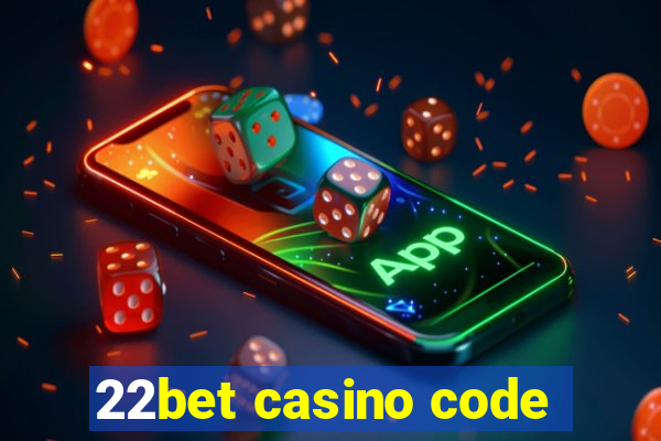 22bet casino code