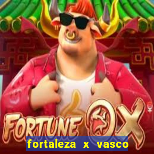 fortaleza x vasco da gama palpite