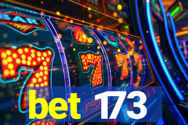 bet 173