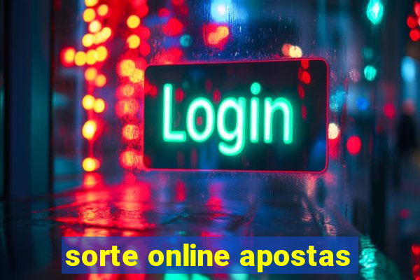 sorte online apostas