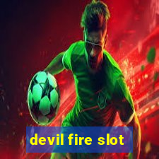 devil fire slot