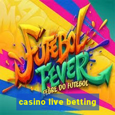 casino live betting