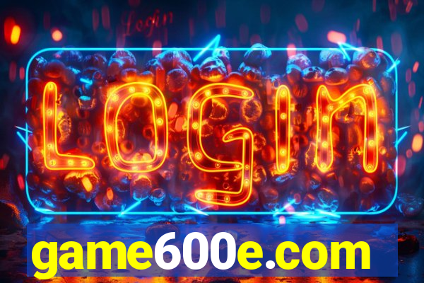 game600e.com