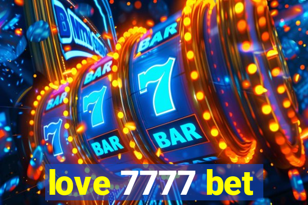 love 7777 bet