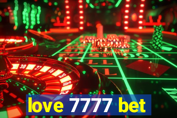 love 7777 bet