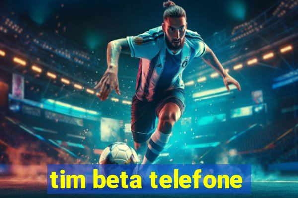 tim beta telefone