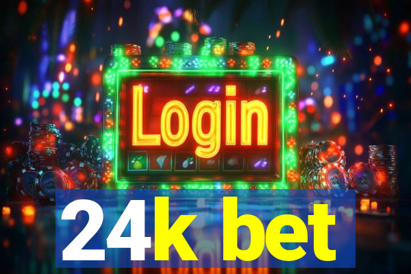 24k bet