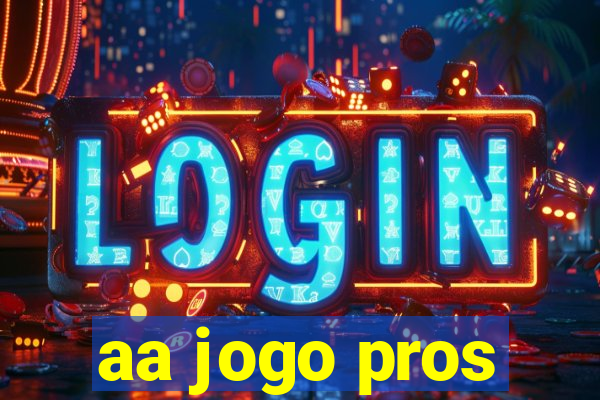 aa jogo pros