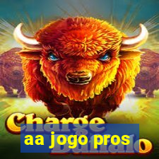 aa jogo pros