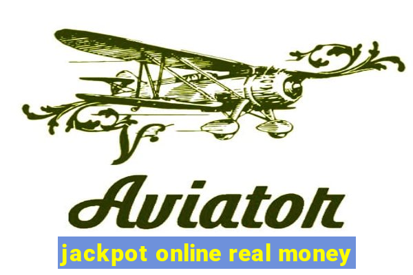 jackpot online real money