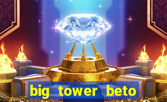 big tower beto carrero morte