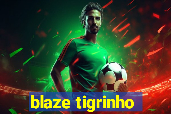 blaze tigrinho