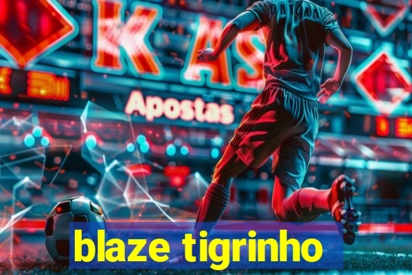 blaze tigrinho