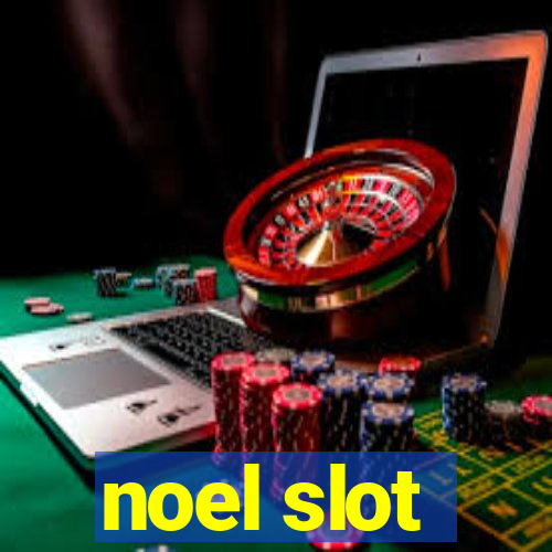 noel slot