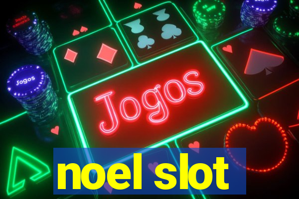 noel slot