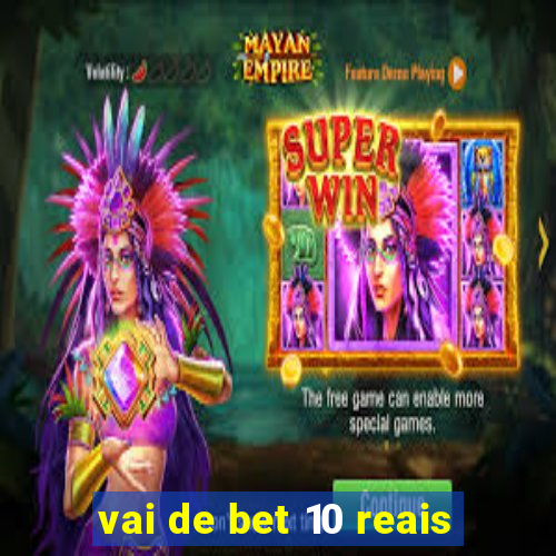 vai de bet 10 reais