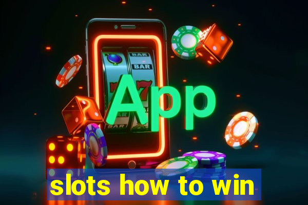 slots how to win