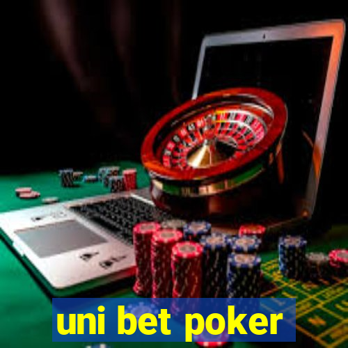 uni bet poker