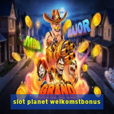 slot planet welkomstbonus