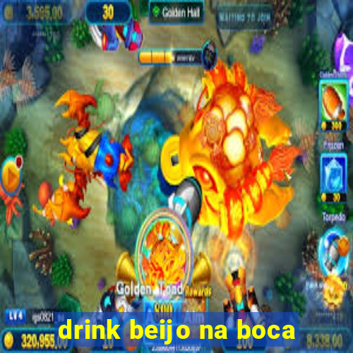 drink beijo na boca