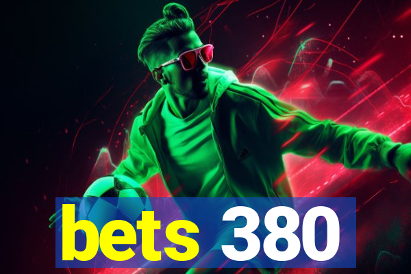 bets 380