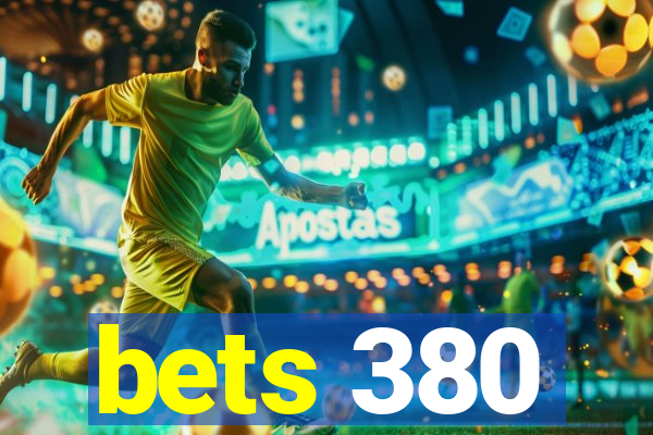 bets 380