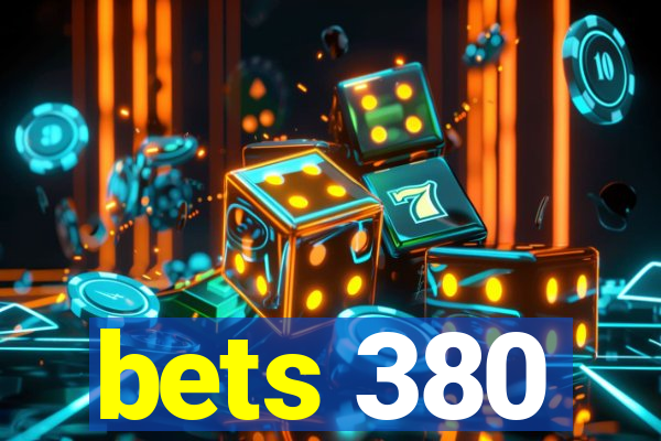 bets 380