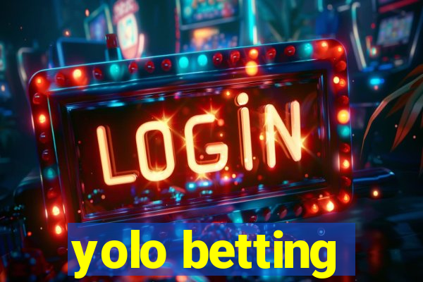 yolo betting