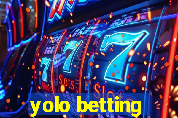 yolo betting