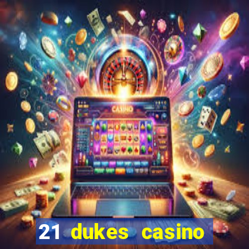 21 dukes casino 100 free spins