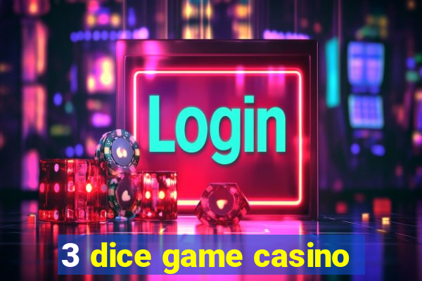 3 dice game casino