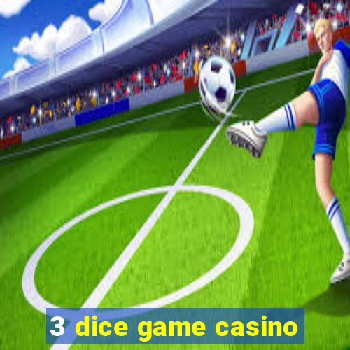 3 dice game casino