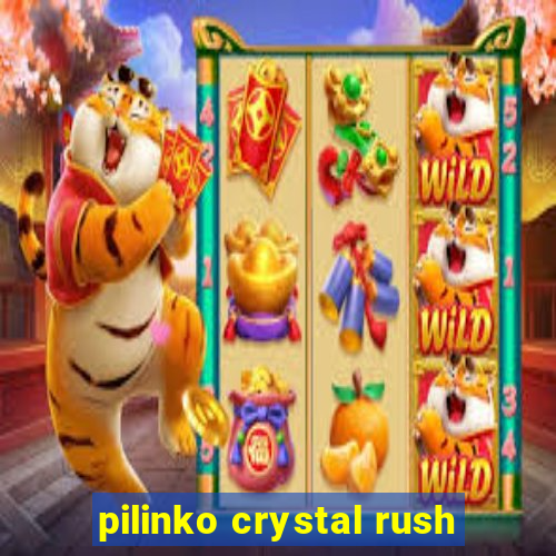 pilinko crystal rush