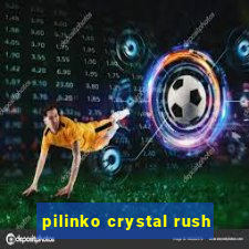 pilinko crystal rush