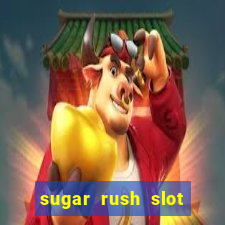 sugar rush slot dinheiro real