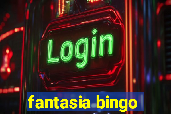 fantasia bingo