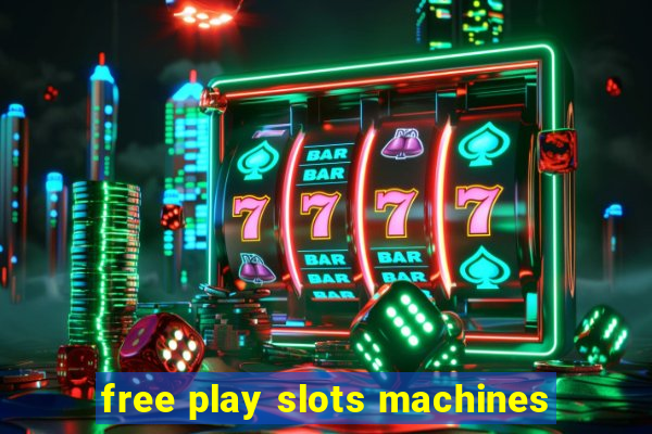 free play slots machines